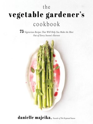 cover image of The Vegetable Gardener's Cookbook